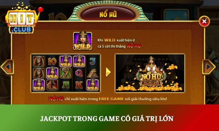 Bí mật Cleopatra Hitclub: Luật chơi đơn giản, phần thưởng cực khủng 6 Jackpot trong game có giá trị lớn